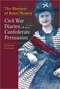 Book Cover for The Rhetoric of Rebel Women: Civil War Diaries and Confederate Persuasion